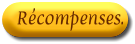 Recompenses